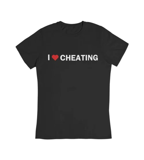 I Love Cheating T-Shirt