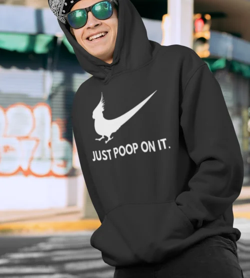Just Poop On It Hoodie